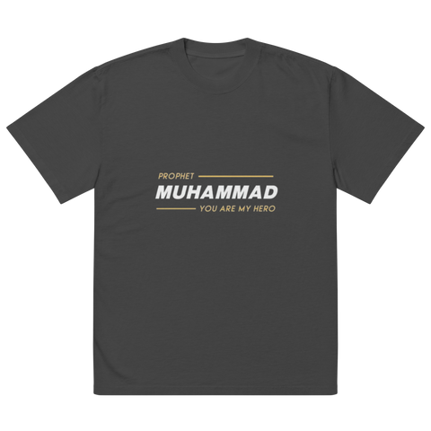 Prophet Muhammad You Are My Hero Oversized T-shirt