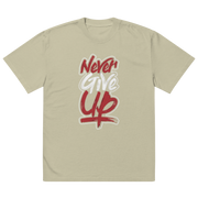 Never Give Up Oversized T-shirt