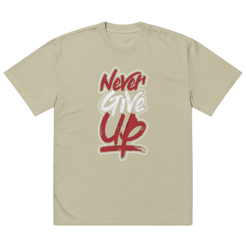 Never Give Up Oversized T-shirt