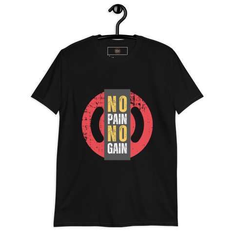 No Pain No Gain Short-Sleeve Unisex T-Shirt