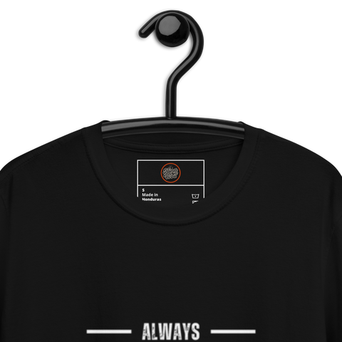 Always Stay Strong (Never Give Up) Short-Sleeve Unisex T-Shirt