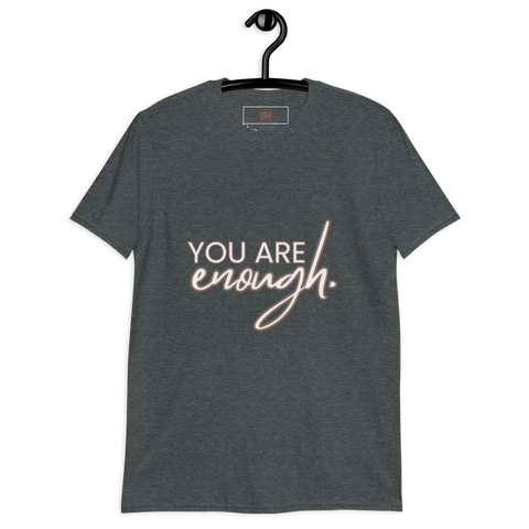 You Are Enough Short-Sleeve Unisex T-Shirt