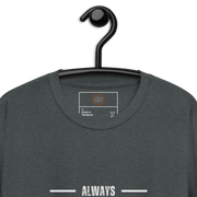 Always Stay Strong (Never Give Up) Short-Sleeve Unisex T-Shirt