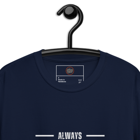 Always Stay Strong (Never Give Up) Short-Sleeve Unisex T-Shirt