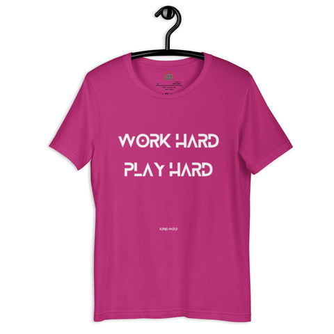 Work Hard Play Hard Unisex T-shirt