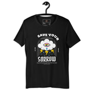 Save Your Sorrow Unisex T-shirt