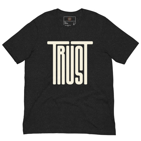 Trust Unisex T-shirt