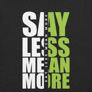 Say Less Mean More Unisex T-shirt