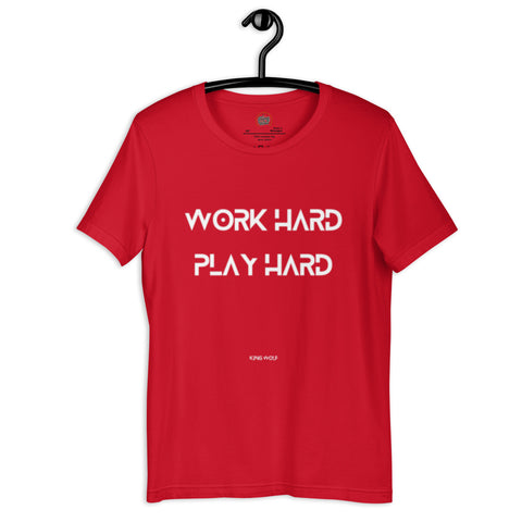 Work Hard Play Hard Unisex T-shirt